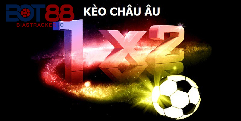 Tính tiền Kèo Châu Âu là sao?