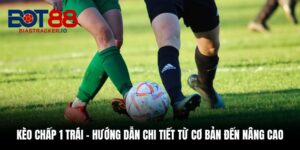 Kèo chấp 1 trái