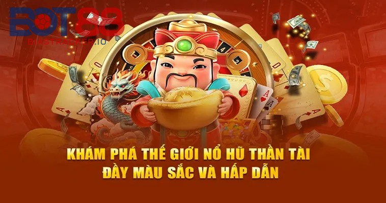 Giới thiệu về tựa game Nổ Hũ Thần Tài nổi tiếng