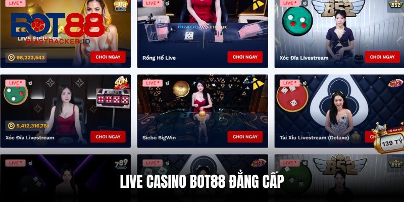 BOT88 10 Sảnh cược Live Casino ấn tượng