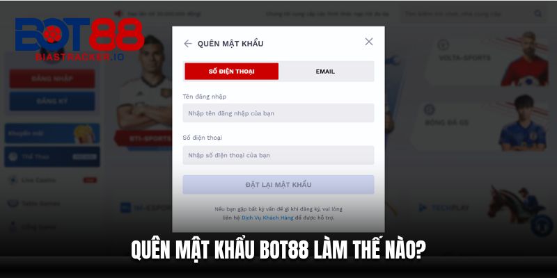 BOT88 13 Quên mật khẩu BOT88 dùng tính năng để khôi phục